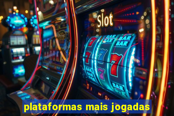 plataformas mais jogadas