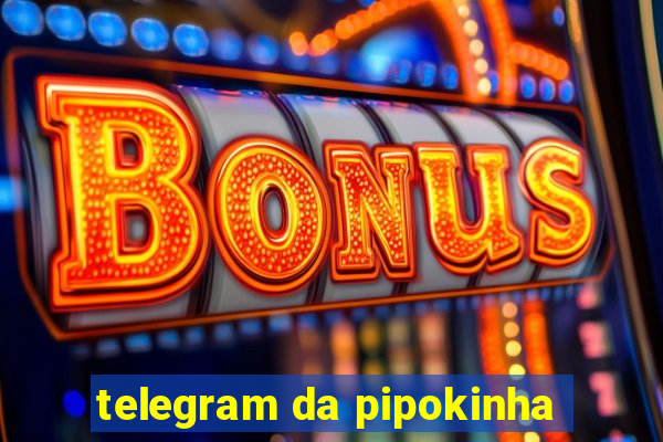 telegram da pipokinha