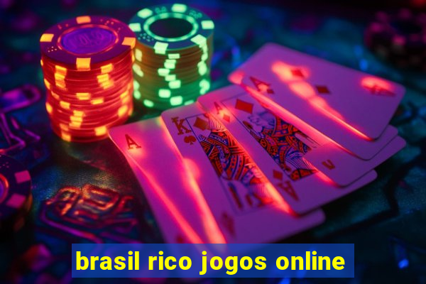 brasil rico jogos online