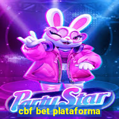 cbf bet plataforma