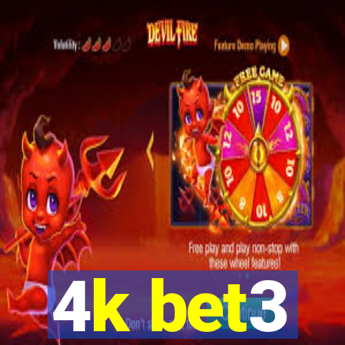 4k bet3