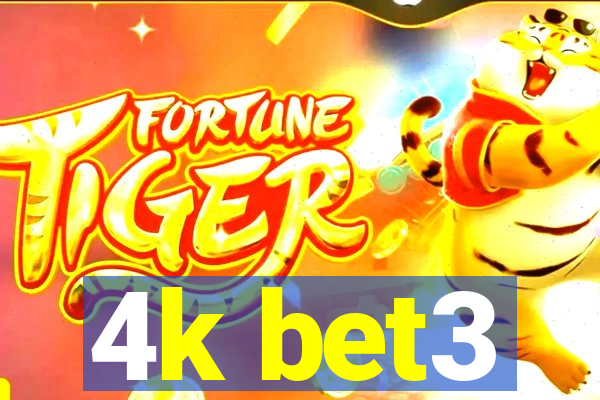 4k bet3