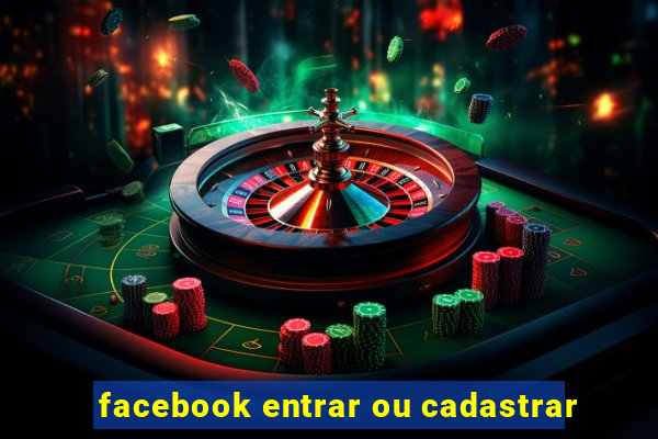 facebook entrar ou cadastrar