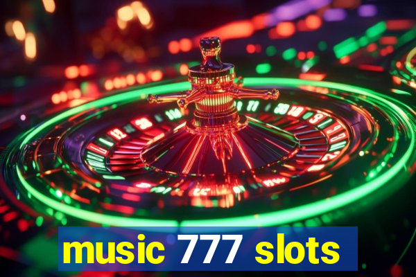 music 777 slots