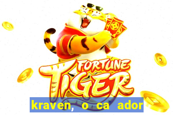 kraven, o ca ador filme completo dublado download