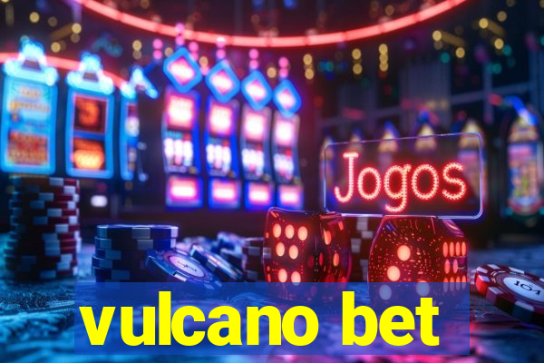 vulcano bet