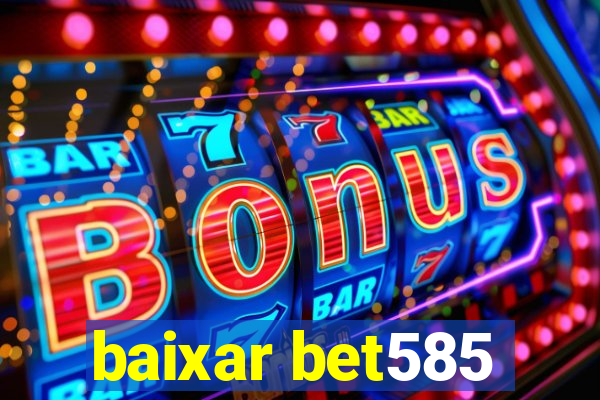 baixar bet585