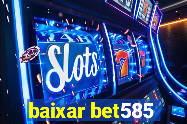 baixar bet585