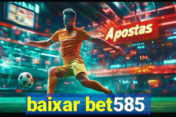 baixar bet585