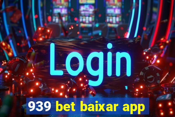 939 bet baixar app