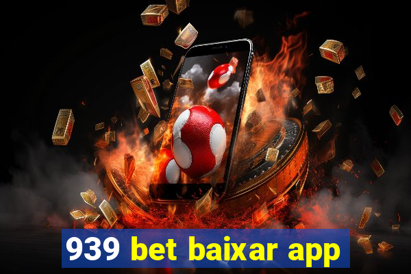 939 bet baixar app