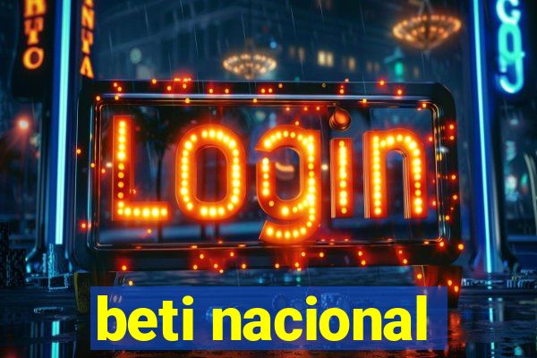 beti nacional