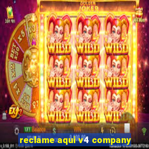 reclame aqui v4 company