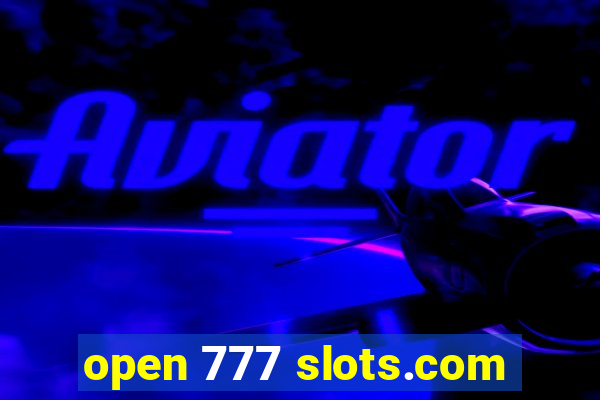 open 777 slots.com