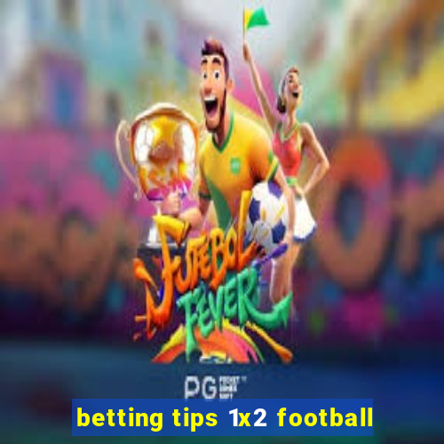 betting tips 1x2 football