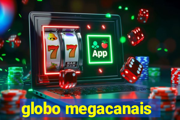 globo megacanais