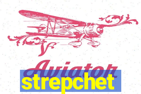 strepchet