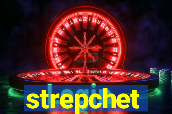 strepchet