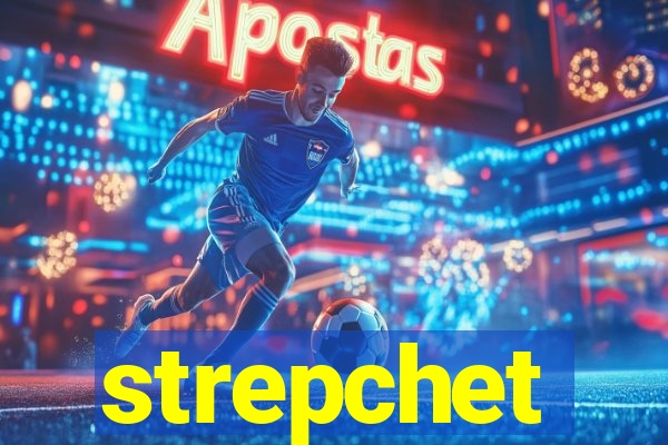 strepchet