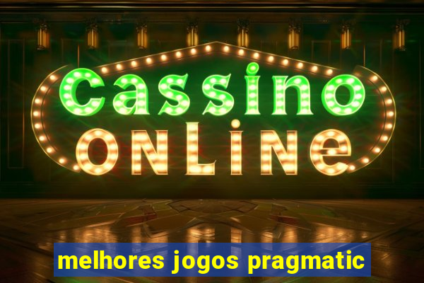 melhores jogos pragmatic