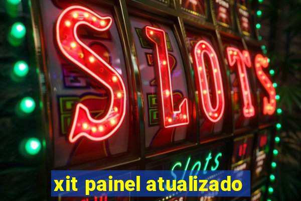 xit painel atualizado