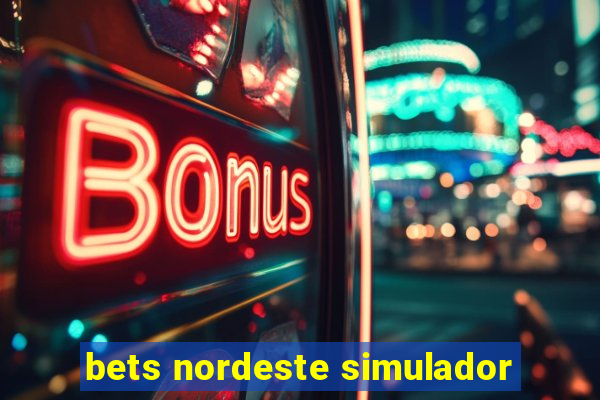 bets nordeste simulador