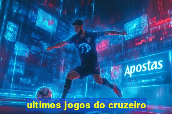 ultimos jogos do cruzeiro