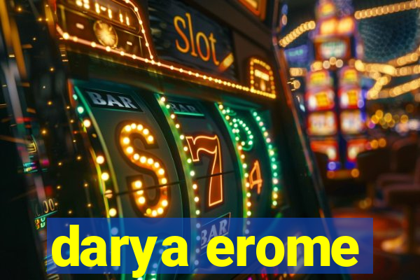 darya erome