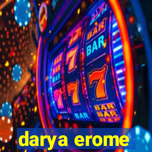 darya erome