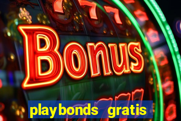 playbonds gratis jogar bingo silverball