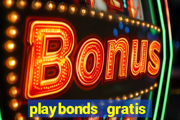 playbonds gratis jogar bingo silverball