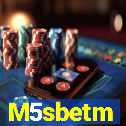 M5sbetm