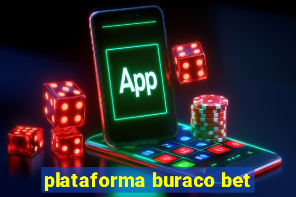 plataforma buraco bet