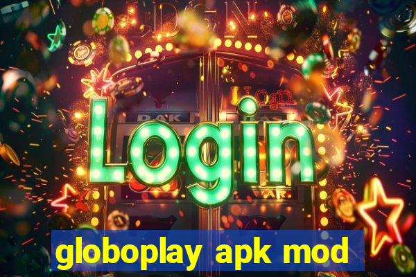 globoplay apk mod