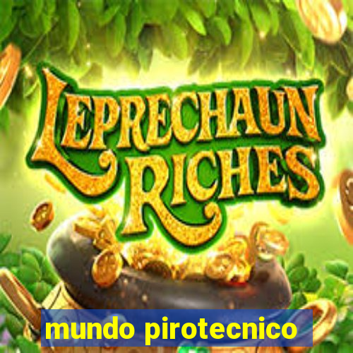 mundo pirotecnico