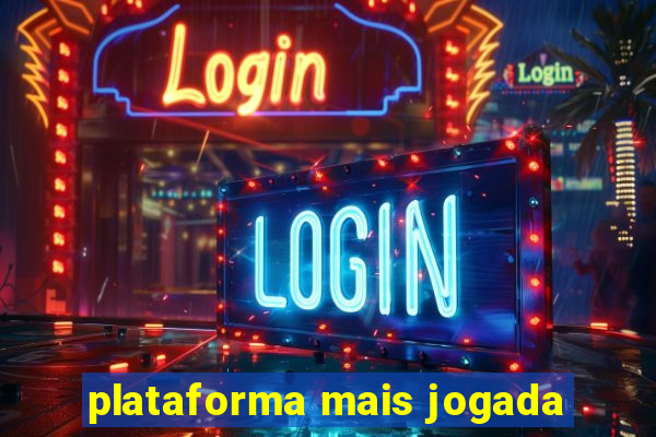 plataforma mais jogada