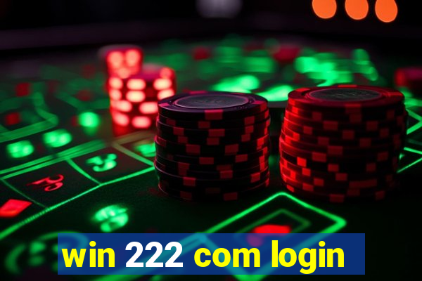 win 222 com login