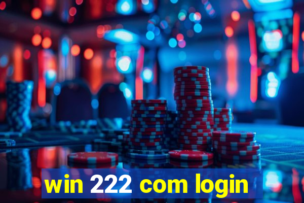 win 222 com login