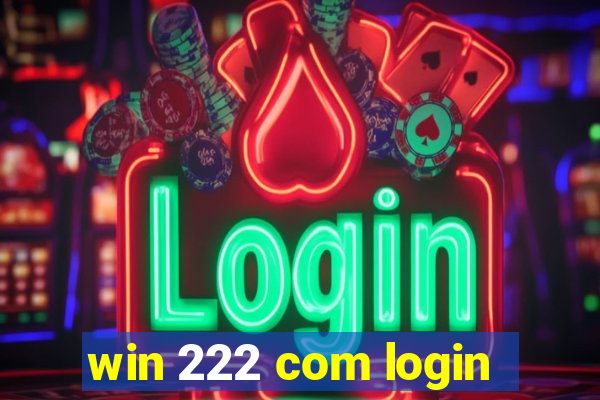 win 222 com login