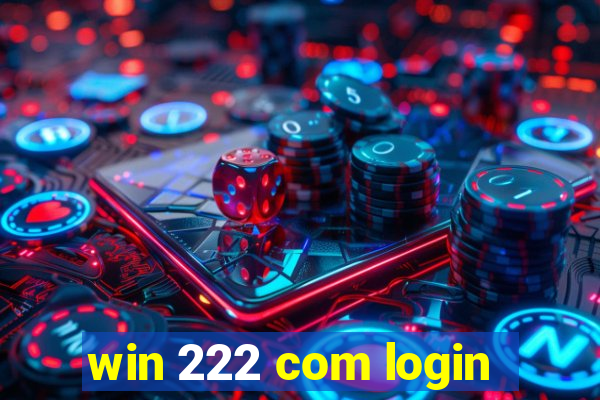 win 222 com login