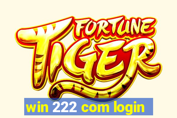 win 222 com login