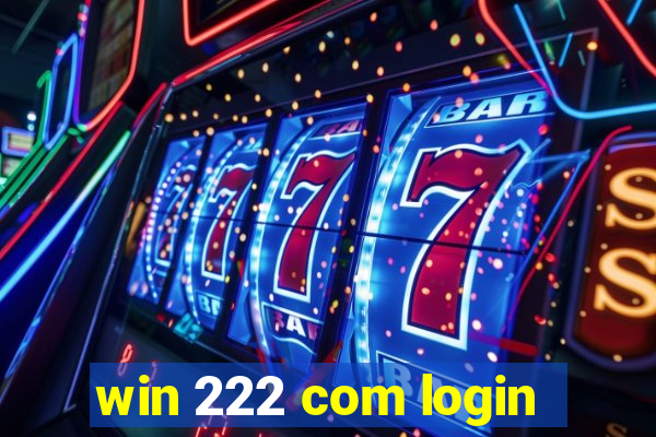 win 222 com login