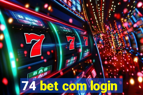 74 bet com login