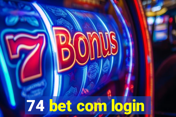 74 bet com login