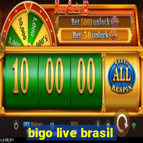 bigo live brasil