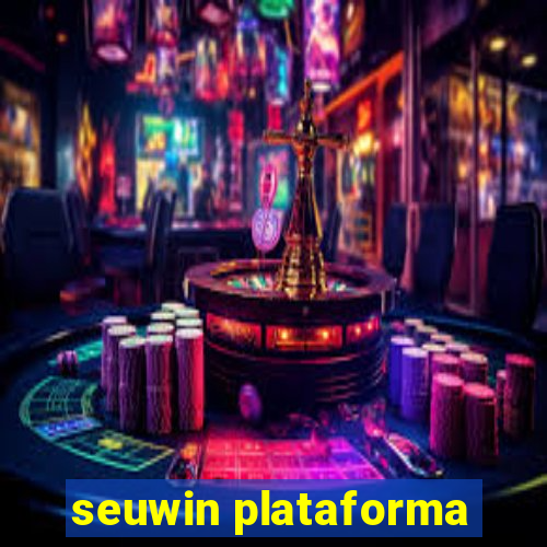 seuwin plataforma