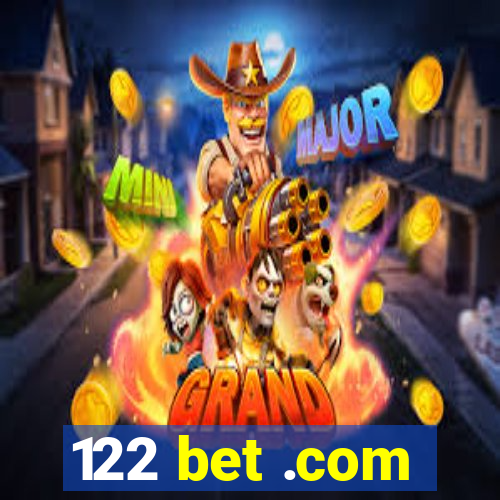 122 bet .com