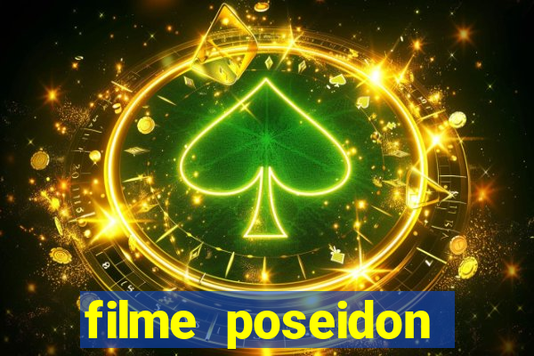 filme poseidon completo dublado