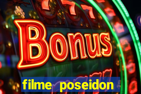 filme poseidon completo dublado