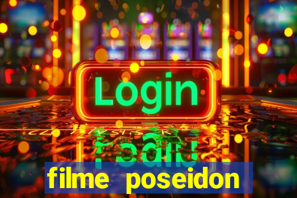 filme poseidon completo dublado